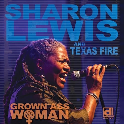 Sharon Lewis & Texas Fire - Grown Ass Woman - Music CD