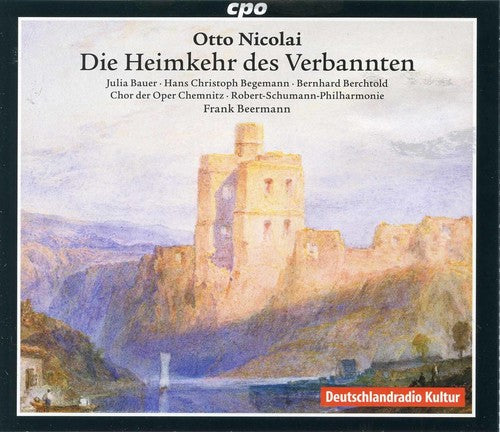 the album cover for Nikolai / Begemann / Berchtold - Otto Nikolai: Die Heimkehr des Verbannten