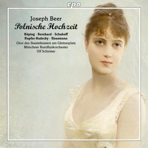 the album cover for Beer / Ruping / Schirmer - Joseph Beer: Polnische Hochzeit
