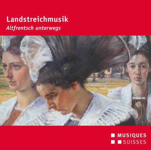 Traditional / Ebel / Lincke / Marfurt / Hartel - Landstreichmusik - Altfrentsch Unterwegs - Music CD