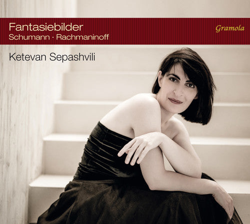 the album cover for Ketevan Sepashvili - Schumann & Rachmaninoff: Fantasiebilder