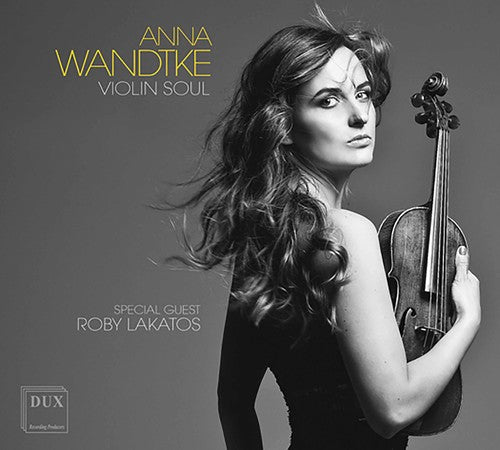 Falla / Massenet / Wandtke / Lakatos / Navarrette - Anna Wandtke: Violin Soul - Music CD