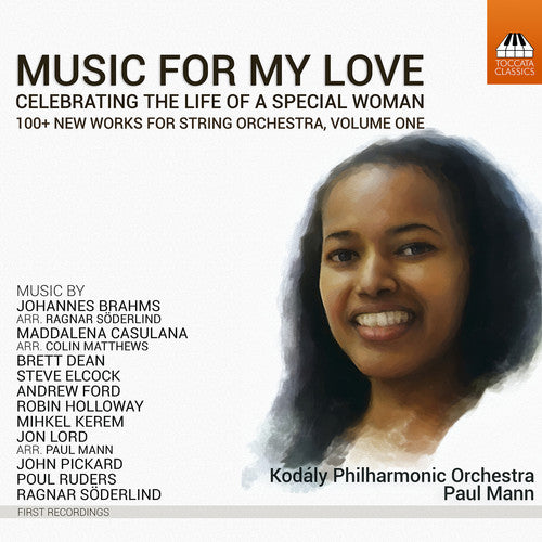 Brahms / Casulana / Kodaly Philharmonic Orchestra - Music For My Love: Celebrating The Life Of A - Music CD