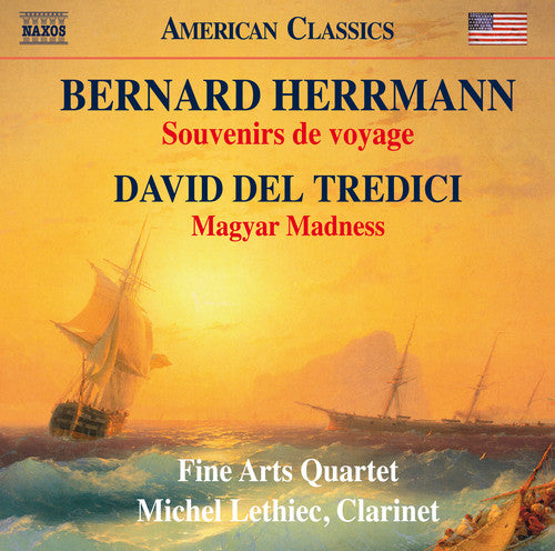 the album cover for Herrmann / Tredici / Lethiec / Fine Arts Quartet - Bernard Herrmann: Souvenirs de voyage & David Del Tredici: Magyar