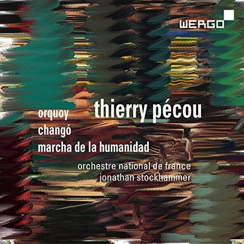 the album cover for Orchestre National De France - Thierry Pecou: Orquoy / Chango / Macha de la Humanidad
