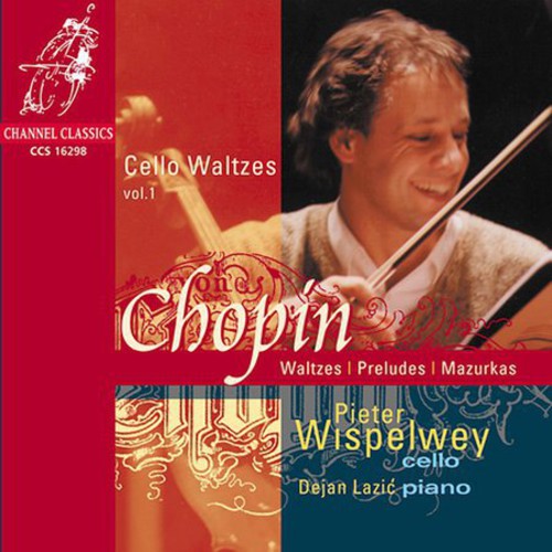 Chopin / Wispelwey / Lazic - Cello Waltzes 1 - Music CD