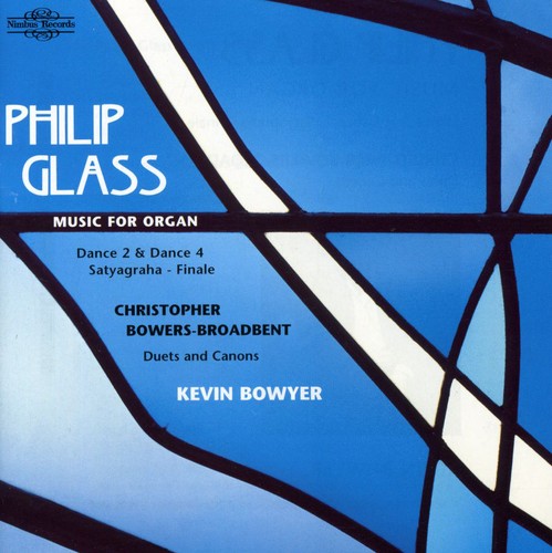 Glass / Bowers-broadbent / Bowyer - Music For Organ - Music CD