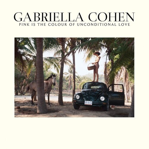 Cohen,gabriella - Pink Is The Colour Of Unconditional Love - Music CD