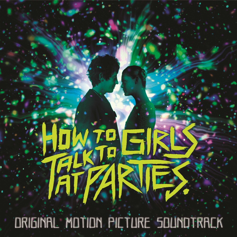 the album cover for How to Talk to Girls at Parties / O.S.T. - How to Talk to Girls at Parties (Original Motion Picture Soundtrack)