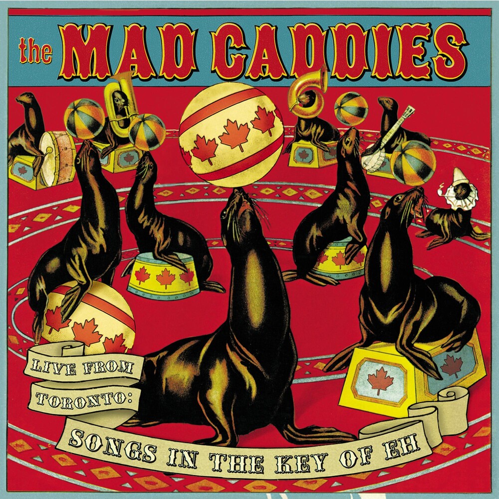 the album cover for Mad Caddies - Live from Toronto: Songs in Key of Eh