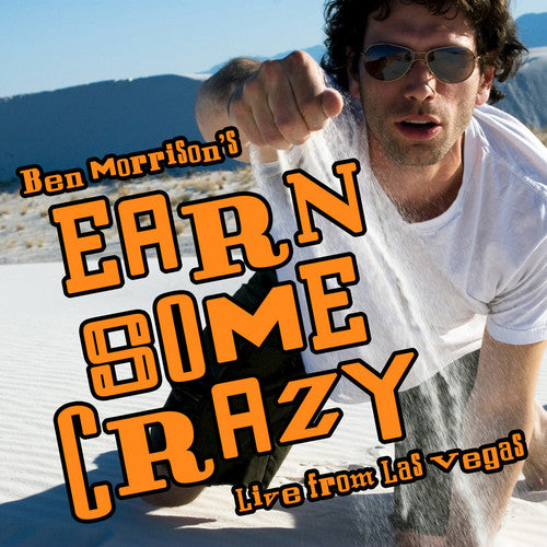the album cover for Ben Morrison - Earn Some Crazy