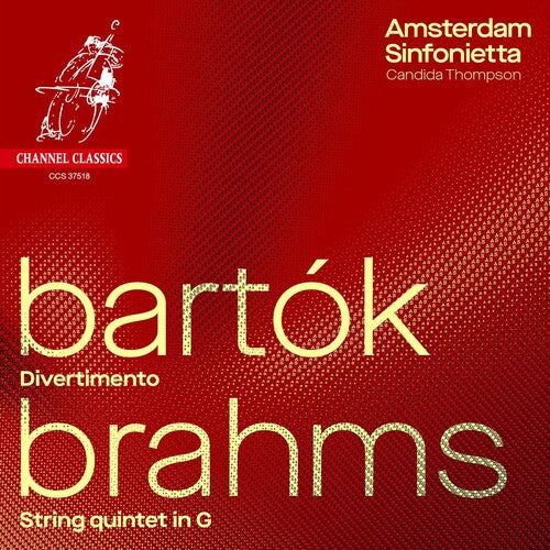 Amsterdam Sinfonietta - Bartok: Divertimento; Brahms: String Quintet No.2 - Music CD