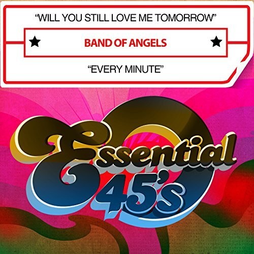 the album cover for Band Of Angels - Will You Still Love Me Tomorrow / Every Minute