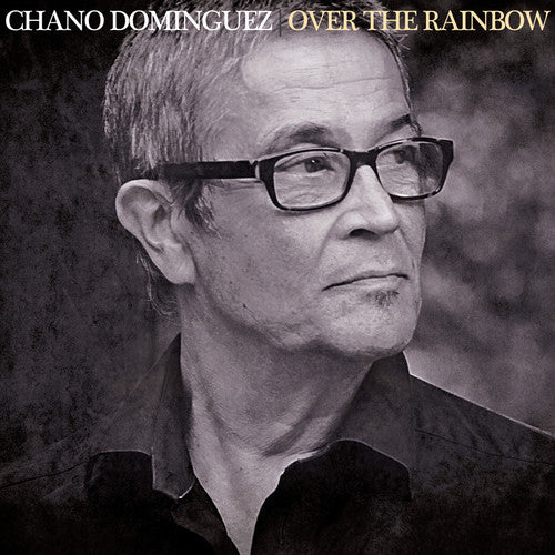 the album cover for Chano Dominguez - Over The Rainbow