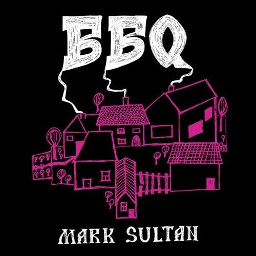 Bbq - Mark Sultan [LP] Vinyl Record