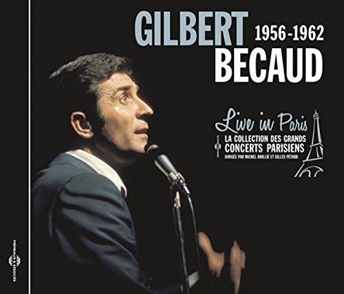 Becaud,gilbert / Amade,louis / Aznavour,charles - Live In Paris 1956-1962 - Music CD