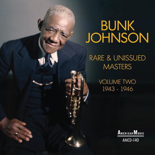 Johnson,bunk - Rare & Unissued Masters Volume Two - Music CD