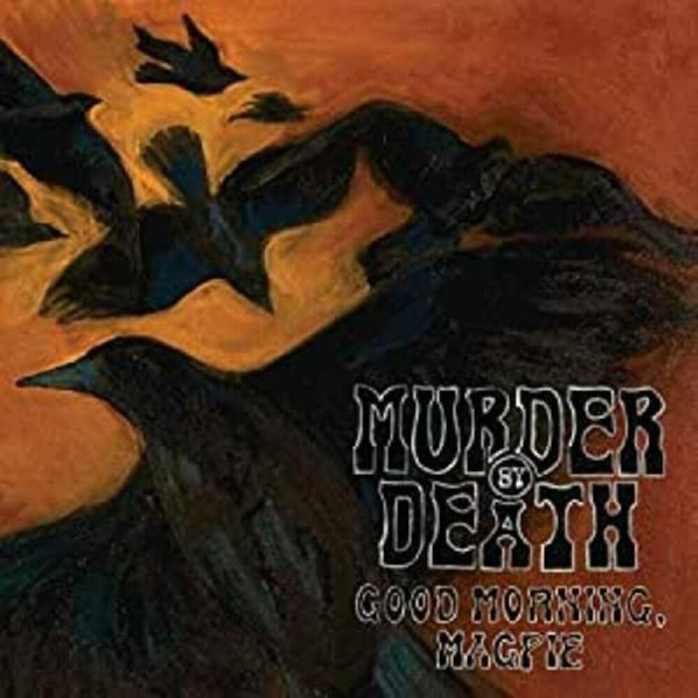 Murder By Death - Good Morning Magpie [Limited Edition LP] Vinyl Record