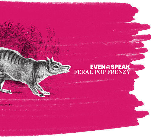 Even as We Speak - Feral Pop Frenzy (25th Remastered Edition) Vinyl Record