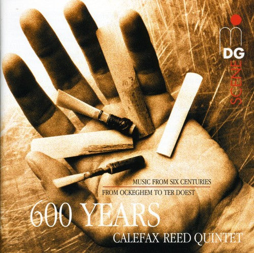 Calefax Reed Quintet: 600 Years Of Music / Various - Calefax Reed Quintet: 600 Years Of Music / Various - Music CD