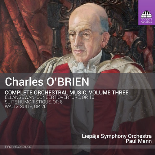 the album cover for Mann - Charles O'Brien: Complete Orchestral Music Vol. 3