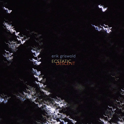 the album cover for Erik Griswold - Erik Griswold: Ecstatic Descent