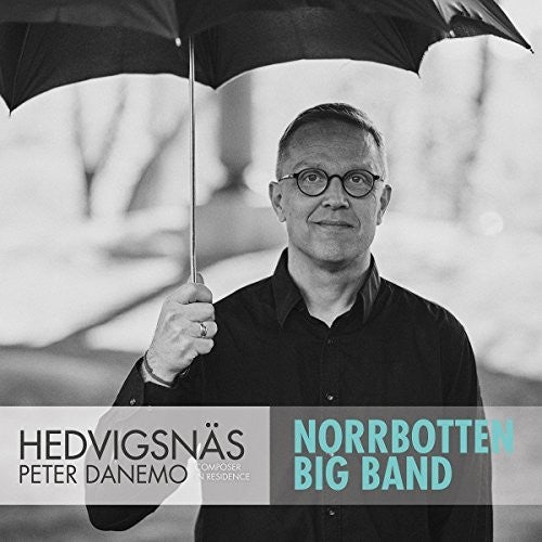 the album cover for Danemo / Norrbotten Big Band - Hedvigsnas: Composer in Residence