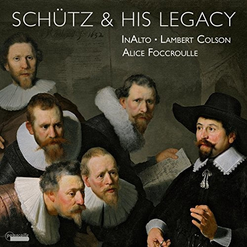 Albrici / Bernhard / Inalto / Foccroulle / Colson - Schutz & His Legacy - Music CD