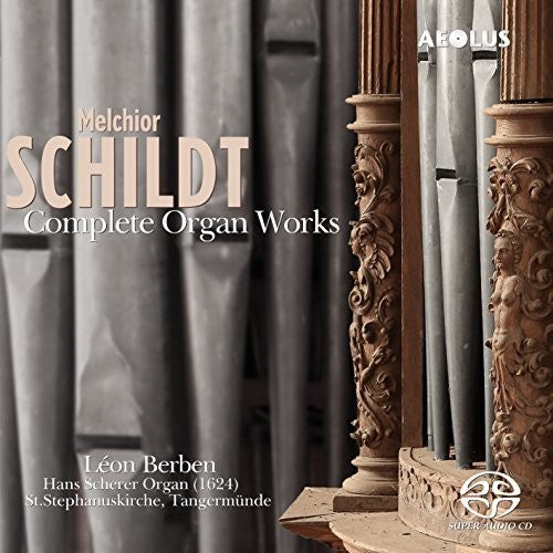 the album cover for Schildt / Berben - Melchior Schildt: Complete Organ Works