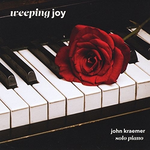 Kraemer,john - Weeping Joy - Music CD
