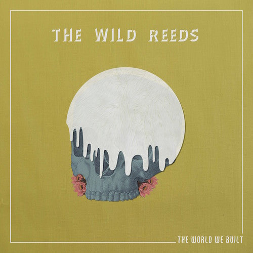 The Wild Reeds - The World We Built Vinyl Record