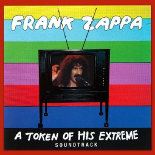 the album cover for Frank Zappa - A Token Of His Extreme