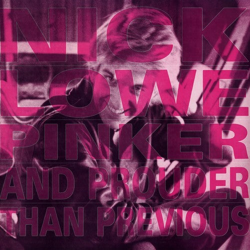 Lowe,nick - Pinker & Prouder Than Previous - Vinyl Record