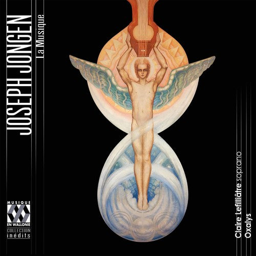 the album cover for Jongen / Claire Lefilliatre / Oxalys - Joseph Jongen: La Musique