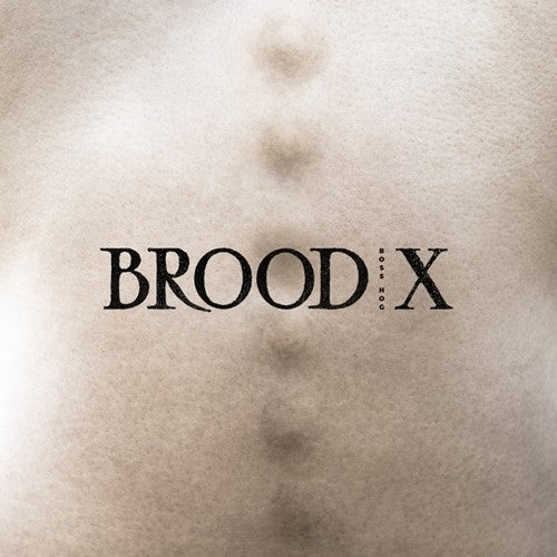 Boss Hog - Brood X - Music CD