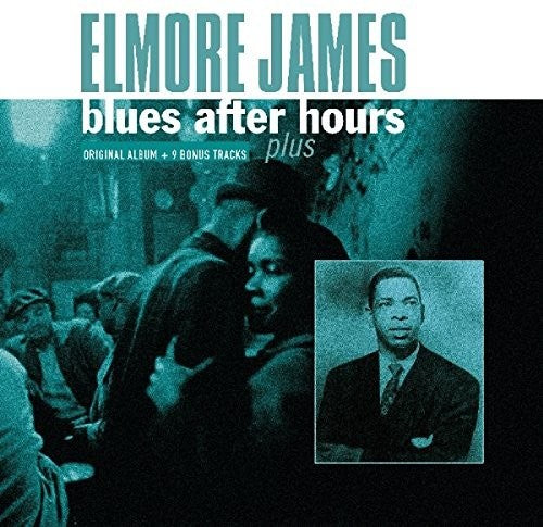 Elmore James - Blues After Hours Plus + 9 Bonus Tracks [LP] Vinyl Record