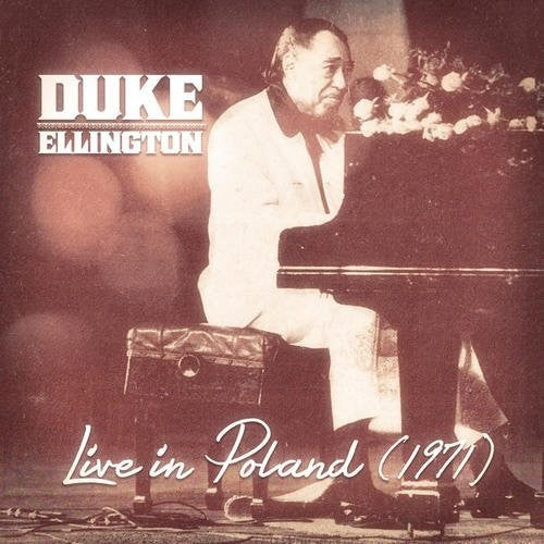 the album cover for Duke Ellington - Live In Poland 1971