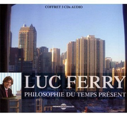 Ferry,luc - Philosophie Du Temps Present - Music CD
