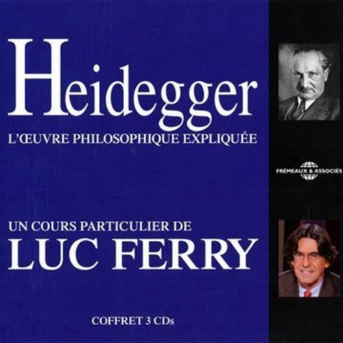 Heidegger / Ferry - Heidegger: L'ceuvre Philosophique Expliquee - Music CD