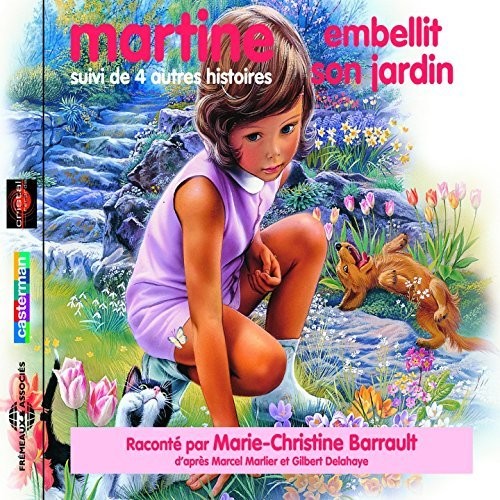 the album cover for Marlier / Delahaye / Barrault - Martine Embellit Son Jardin