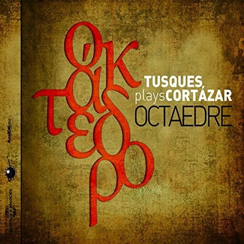 Francois Tusques Plays Cortazar - Octaedre - Music CD