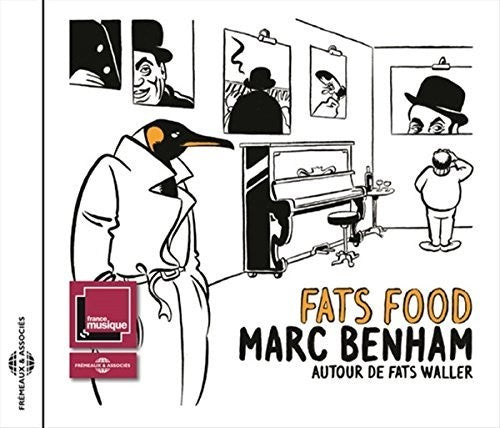 Waller,fats / Benham,marc - Fats Food: Autour De Fats Waller - Music CD