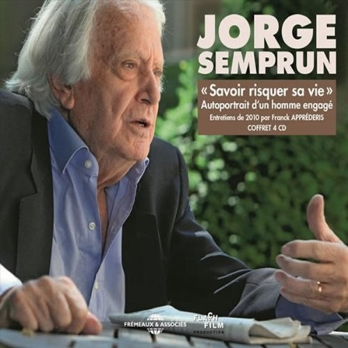 Semprun,jorge - Savoir Risquer Sa Vie: Autoportrait D'un Homme - Music CD