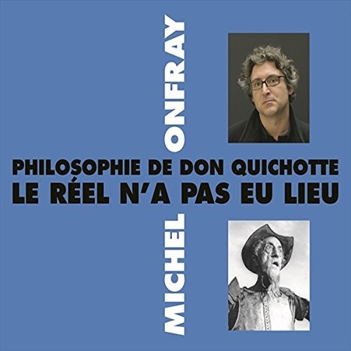 Onfray,michel - Philosophie De Don Quichotte - Music CD