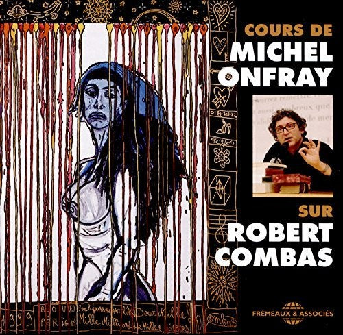 Onfray,michel - Cours Sur Robert Combas - Music CD