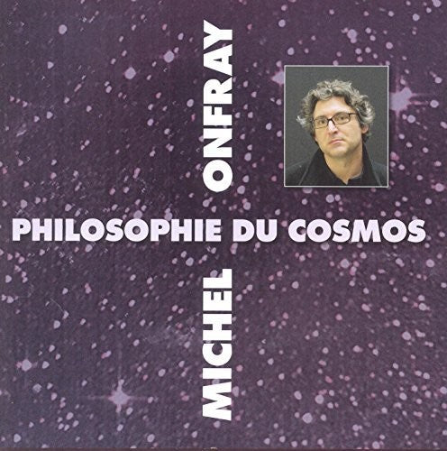 Onfray,michel - Cosmos (philosophie Du) - Music CD