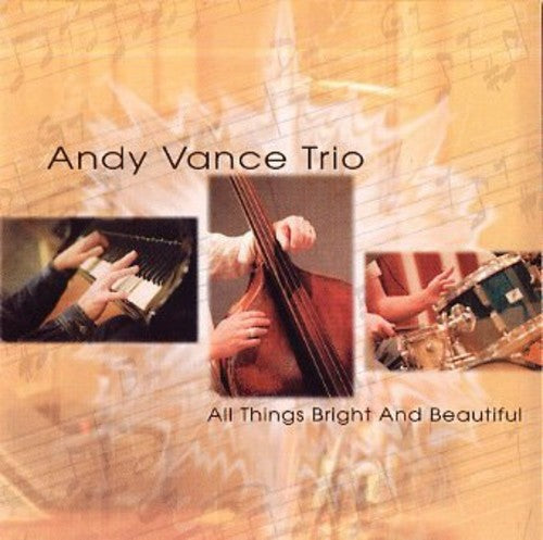 Vance,andy - All Things Bright & Beautiful - Music CD