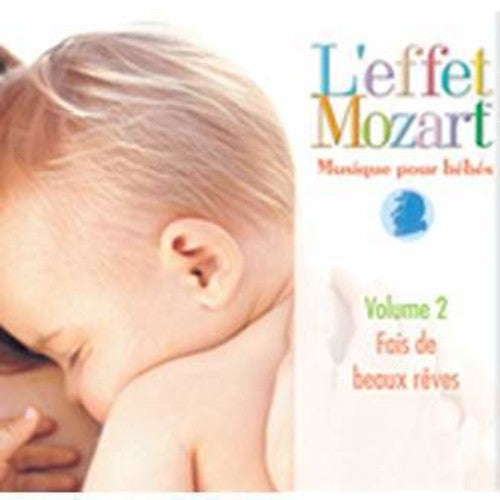 L'effet / Mozart / Campbell - Musique Pour Bebes 2: Fais De Beaux Reves - Music CD