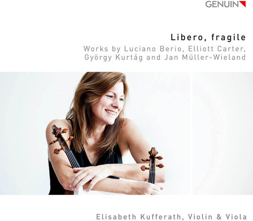 Berio / Carter / Kurtag / Kufferath - Libero, Fragile - Music CD