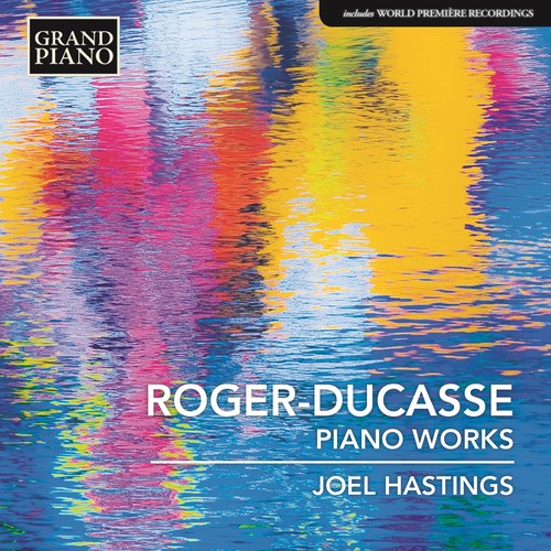 the album cover for Joel Hastings - Jean Roger-Ducasse: Piano Music